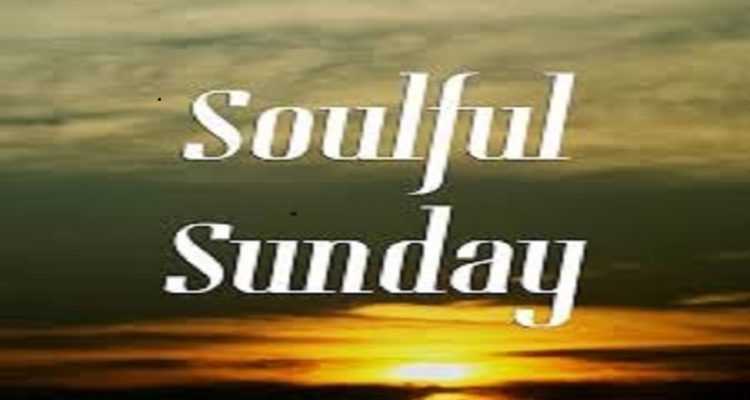 Soulful Sunday 126 – 9th May 2021