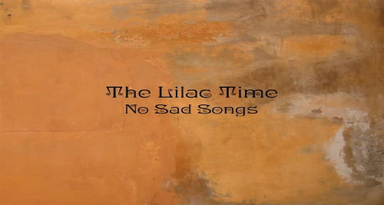 The Lilac Time – No Sad Songs