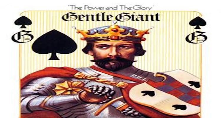 Gentle Giant – The Power and the Glory